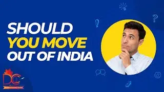 Should You Move Out of India? | DCC Immigration | Desi Chale Canada