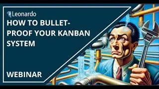 How to Bullet-Proof Your Kanban System
