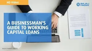 A businessman&rsquo;s guide to Working Capital Loans | Bajaj Finserv Business Loan