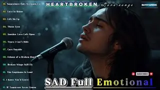 Heartbroken Love Songs💔Sad Full Emotional | Vibes music Top 2026 Playlist || Lyrics Song 2026