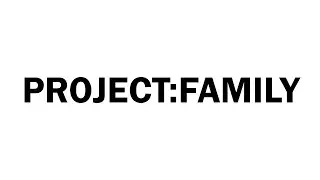 DMC:PROJECT FAMILY