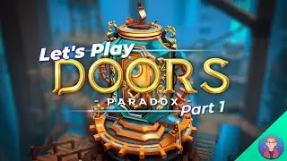 Let's Play: Doors: Paradox - Part 1: Goddamned slider puzzles I tell you what