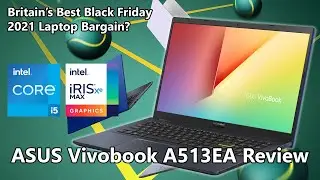 ASUS Vivobook A513EA Review - Britain&rsquo;s Best Black Friday 2021 Laptop Bargain? (X513EA)