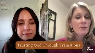 Trusting God Through Life Transitions: A Conversation with Military Wife Beth Runkle
