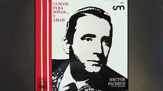 Héctor Pacheco Tangos para Soñar y Amar 01 SUEÑO AZUL