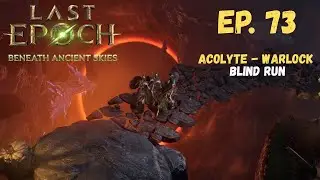 Last Epoch Gameplay | Blind Playthrough Ep. 73 - Better Blessings & A Game Bug Surprise
