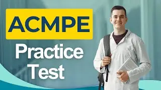 ACMPE Practice Test 2026 American College of Medical Practice Executives Certification Exam