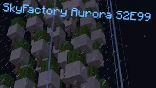 intermission: cactus farm expansion (voidrealms skyfactory aurora S2E99)