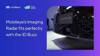 Радар визуализации Mobileye идеально подходит для ID Buzz