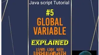 #javascriptTutorial GLOBAL VARIABLE #5