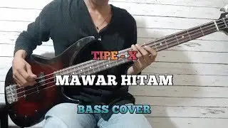 Bass COVER || MAWAR HITAM - TIPE-X