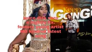 Spice diss naro nightly fix/MD kindred latest song