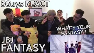 [SPICY THOTS] JBJ - Fantasy (5Guys MV REACT)