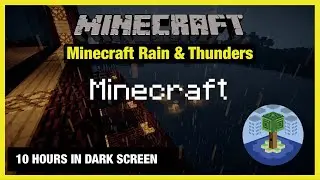 🎧 Minecraft Rain & Thunders | Minecraft | Minecraft Music | 10 Hours in Dark Screen