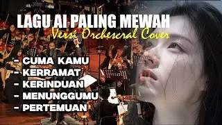 MENGHARUKAN LAGU DANGDUT COVER AI VERSI ORCHESTRA | SYMPHONY NUSANTARA FULL ALBUM #coversong