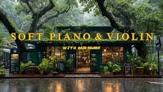 Best Calm Night Rain with Cinematic Piano and Violin