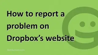 How to report a problem on Dropbox's website