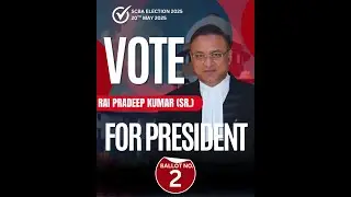 SCBA PRESIDENTIAL ELECTION 2025- ADDRESS BY PRADEEP RAI ( SR ADVOCATE)