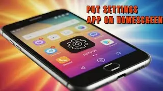 How To Put Settings App On Home Screen