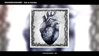 RAGNARlothKAMBY X Kalebe Lorena - Sob as estrelas