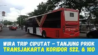 Cara Termudah ke Terminal Tanjung Priok dari Ciputat || TransJakarta Koridor S22 - 10D