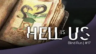 Hell is Us #17 | 