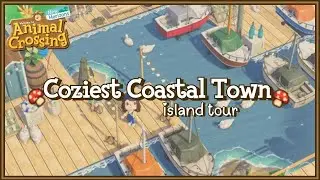 Escape to the COZIEST AND RELAXING Coastal Port Town (Island Tour) | Animal Crossing New Horizons 🌿
