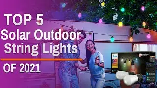 Top 5: BEST Solar Outdoor String Lights of 2021 / Bistro Lights / LED Solar Christmas Lights