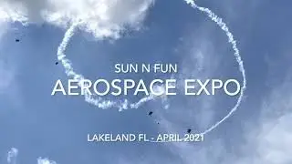 Air Show - Lakeland FL - Sun N Fun Aerospace Air Show 2021