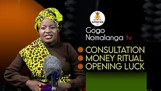 Gogo Nomalanga Tv | Consultation   | Money Ritual |  Opening Luck