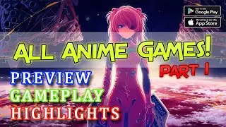 Part 1 All Anime Gameplay Highlights - Action RPG Android / IOS