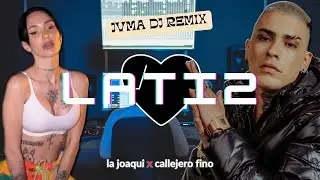 CALLEJERO FINO, LA JOAQUI - 💔 LATI2 💔(REMIX) ⚡️JVMA DJ