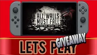All Walls Must Fall - Nintendo Switch (1st Mission)