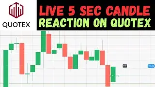 5 Sec QUOTEX Candle Reaction Live Trading On Every Candle.