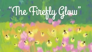 Firefly Glow Song for Kids 🌠 | Gentle Sleep Music with Firefly Animation#FireflyGlow,#kidssong,#kid,