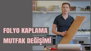 Renklendir Hayatını Folyo kaplama ile mutfak değişimi