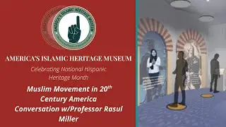 Muslim Movement in 20th Century America Conversation w/Professor Rasul Miller