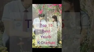 Top 15 must watch youth korean drama 💖 #youth#kdrama 😍#intresting #romantic 💌