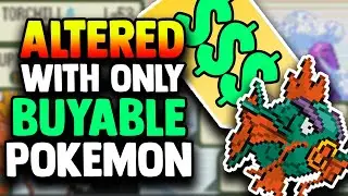 Can You Beat Pok&eacute;mon AlteRed With ONLY BUYABLE Pokemon?! (IMPOSSIBLE ROMHACK?)