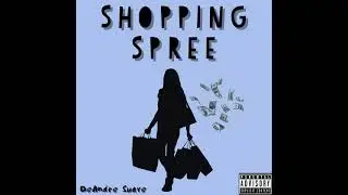 DeAndre Suave - Shopping Spree (Official Audio)