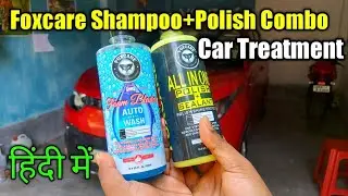 Foxcare Shampoo+ Polish Combo Car Treatment | Foxcare Foam Blaster Shampoo & All in One Polish