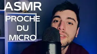 ASMR Fran&ccedil;ais ULTRA PROCHE du Micro 💋