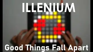 ILLENIUM, Jon Bellion - Good Things Fall Apart // Launchpad Cover + ProjectFile