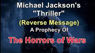 Hidden Story Revealed &ndash; Michael Jackson &ldquo;Thriller&rdquo; Backwards