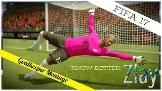 FIFA 17 &acute;Know Better` Pro Clubs Goalkeeper Montage!