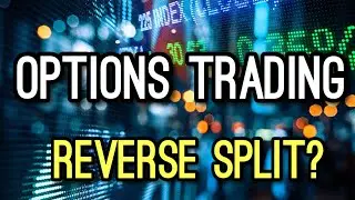 What Happens With Options After Reverse Split?