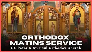 Festal Matins for Meeting of our Lord in the Temple   - Saint Peter & Saint Paul Orthodox Church
