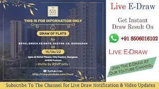 Royal Green Heights Sec 62 Live E-Draw | Draw Date & Draw Result