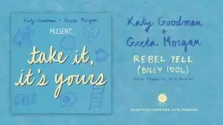 Katy Goodman & Greta Morgan - Rebel Yell (Billy Idol) [OFFICIAL AUDIO]
