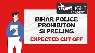 Bihar Police Prohibition SI Prelims 2023 | Expected cut off | Starlight Academy. #cutoff